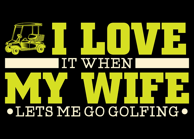 Funny Golf I love my wife