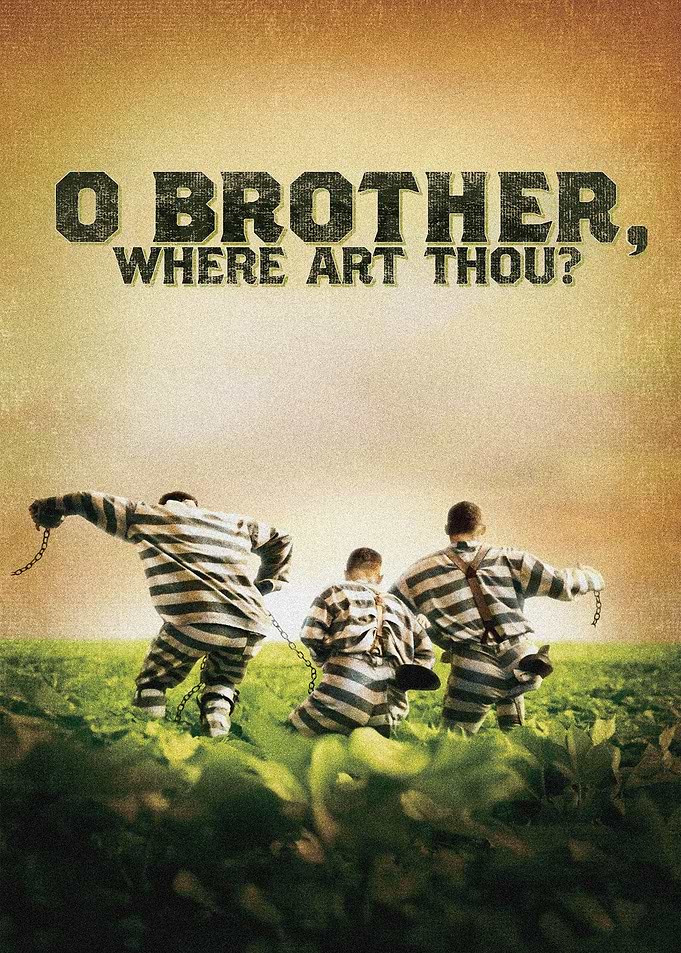 O Brother Where Art Thou