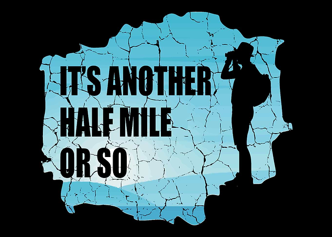Its Another Half Mile Or