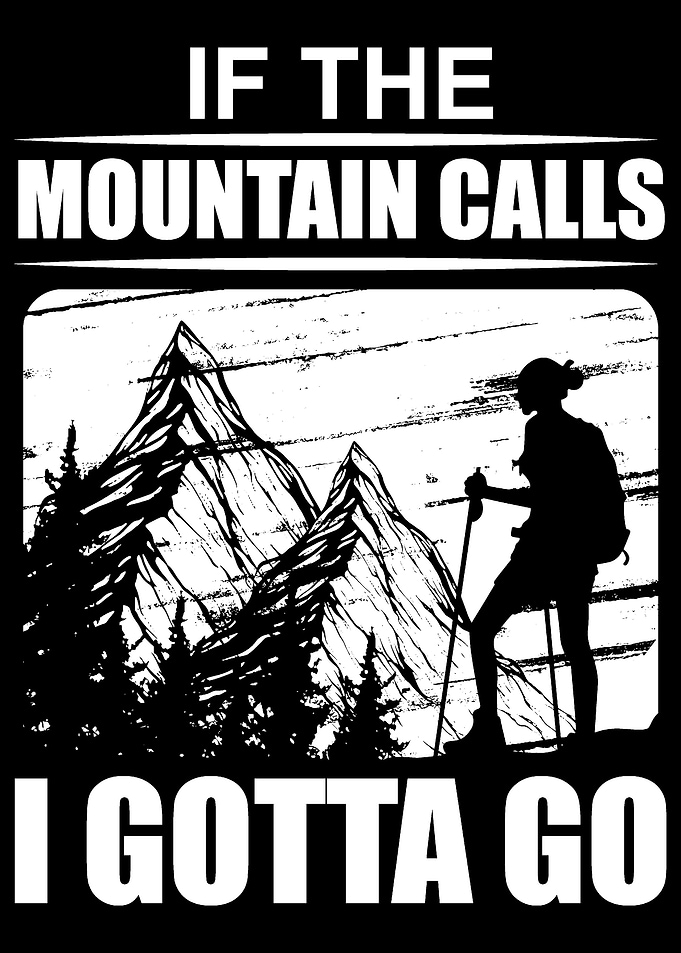 If The Mountain Calls I Go