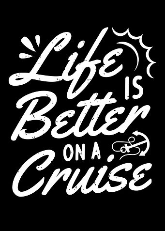 Life Is Better On A Cruise