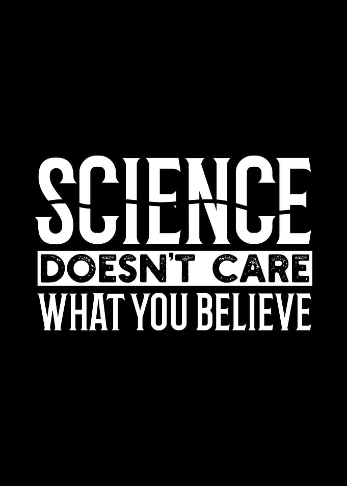 Science Doesnt Care What