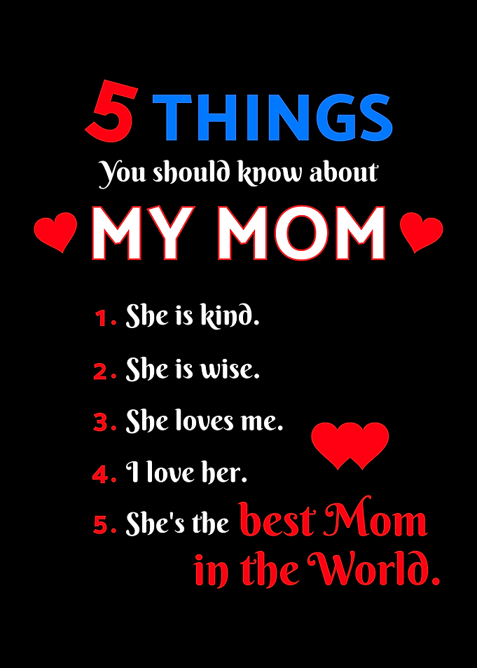 5 Things About My Mom Love