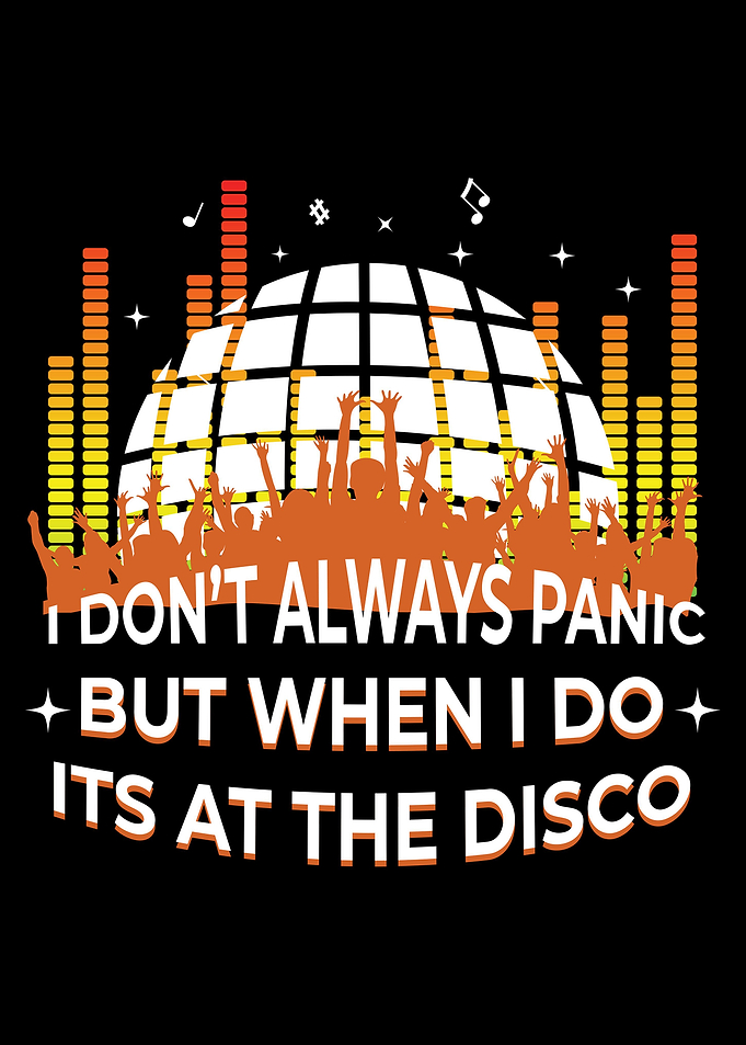 I Dont Always Panic