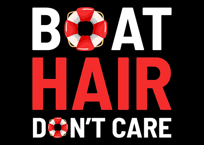Boat hair dont care Boat