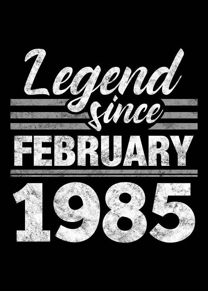 Legend Since February 1985