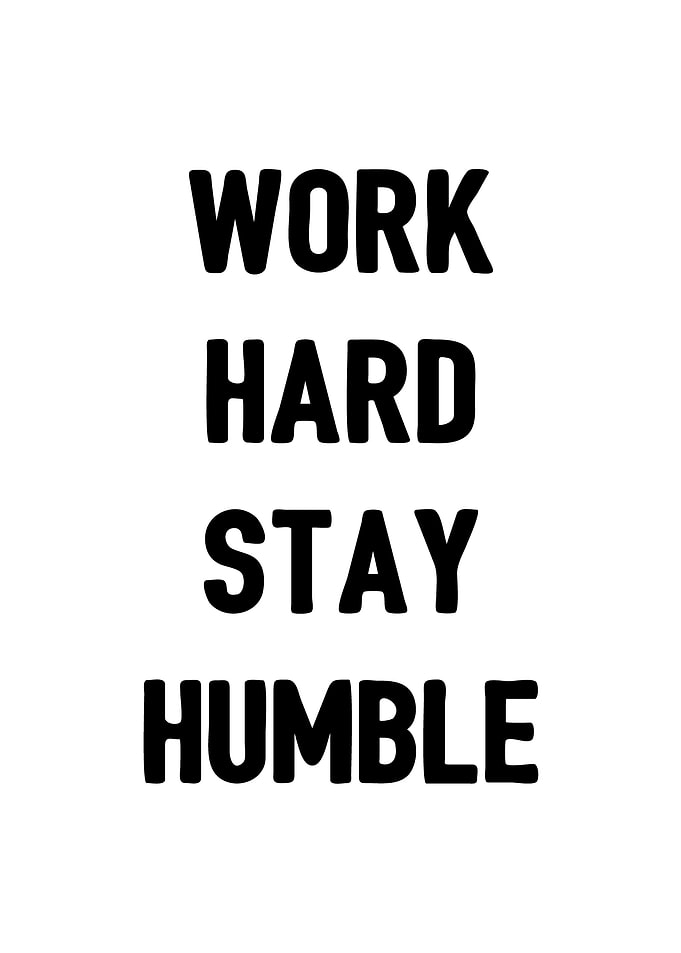 Work Hard Stay Humble