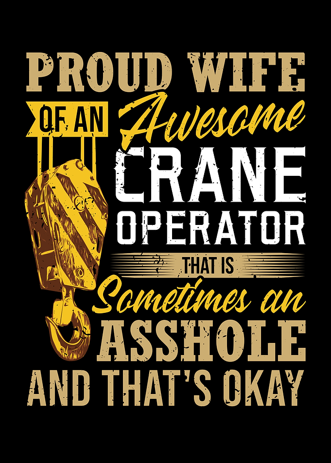 Wife Of A Crane Operator