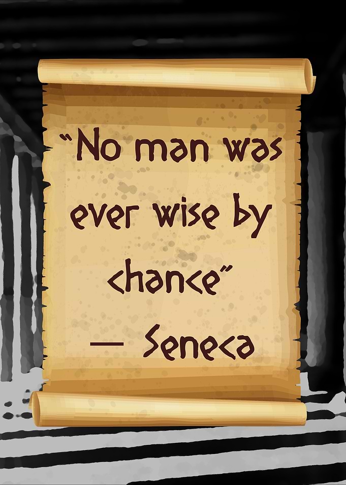 Seneca never by chance