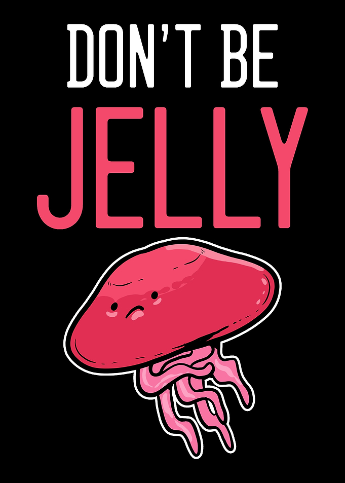 Dont be jelly Funny And J