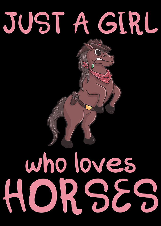 Just A Girl Who Loves Hors
