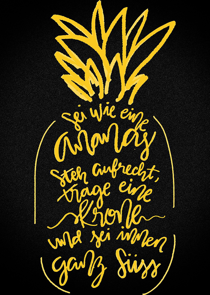 Sei wie eine Ananas