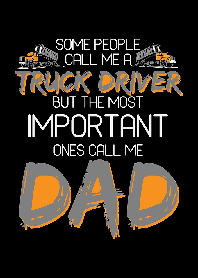 Truck Driver Dad Trucker