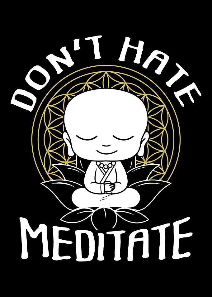 Dont Hate Meditate Yoga W