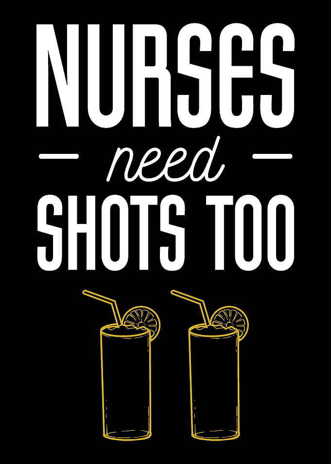 Nurses need shots too Nurs