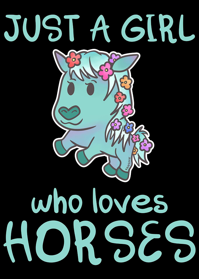 Just A Girl Who Loves Hors