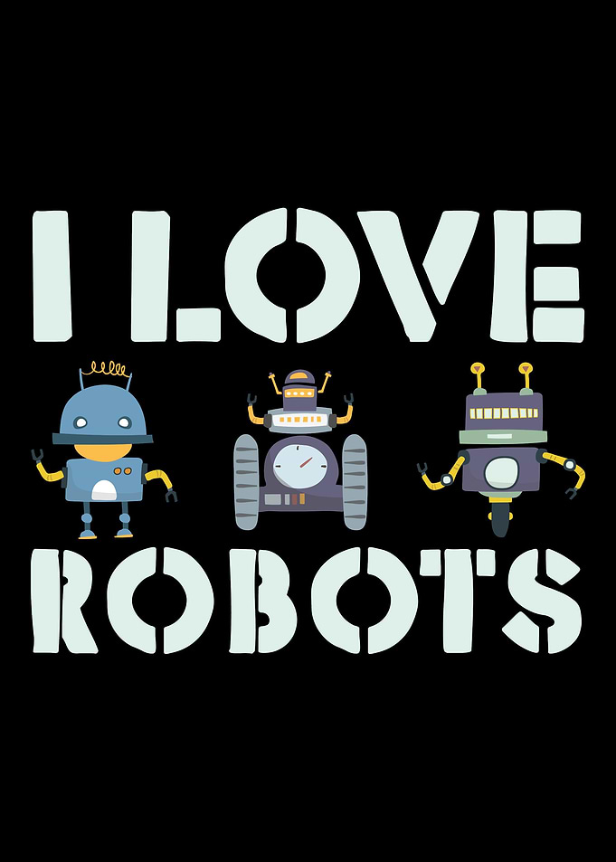 I love robots gift