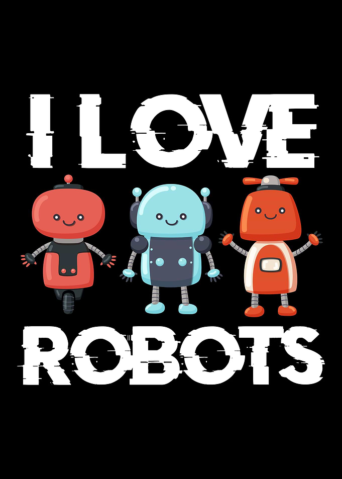 I love robots gift