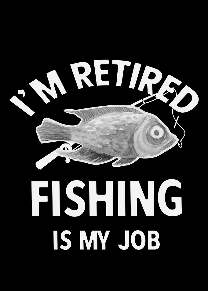 Retired Fisherman Quote