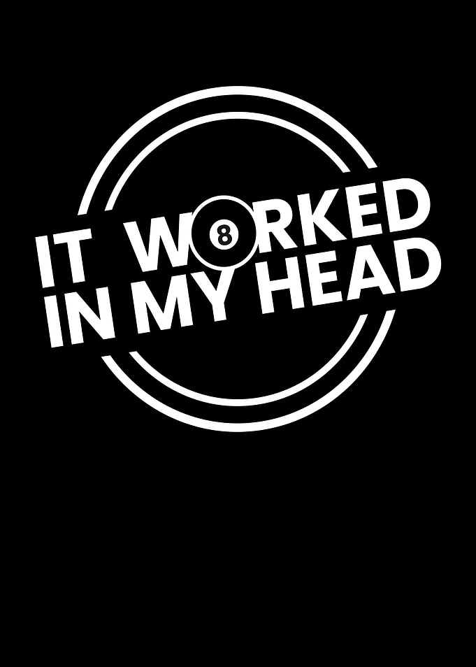 It Worked In My Head Pool