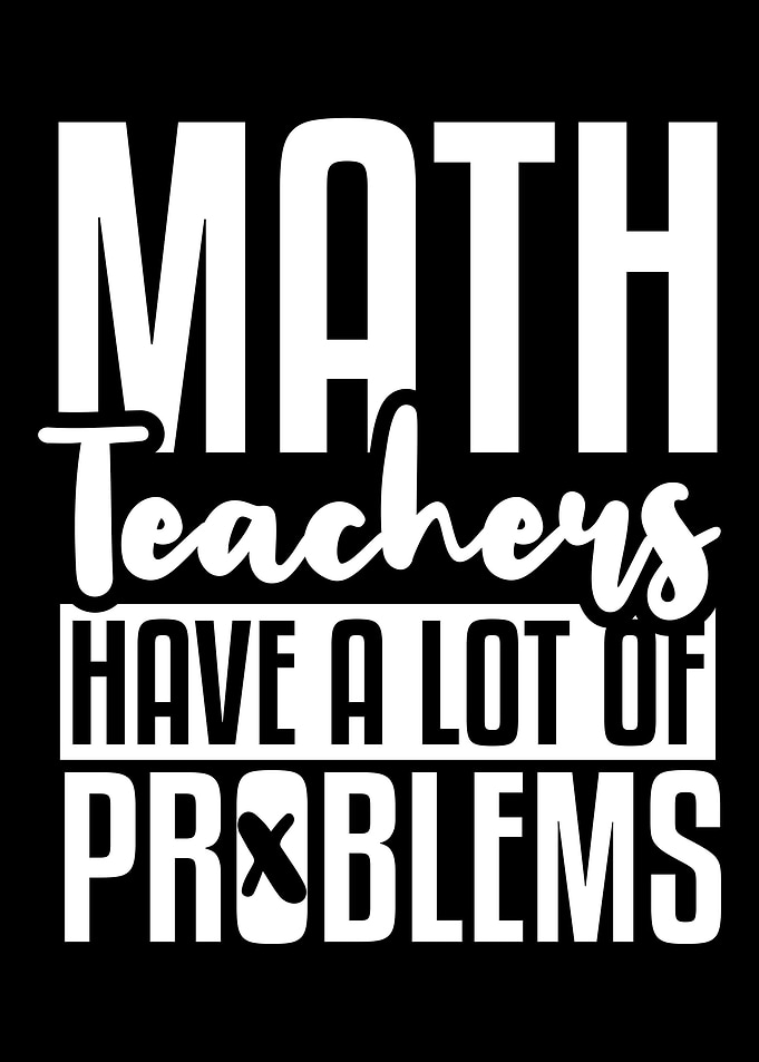 Math Teacher Mathematician