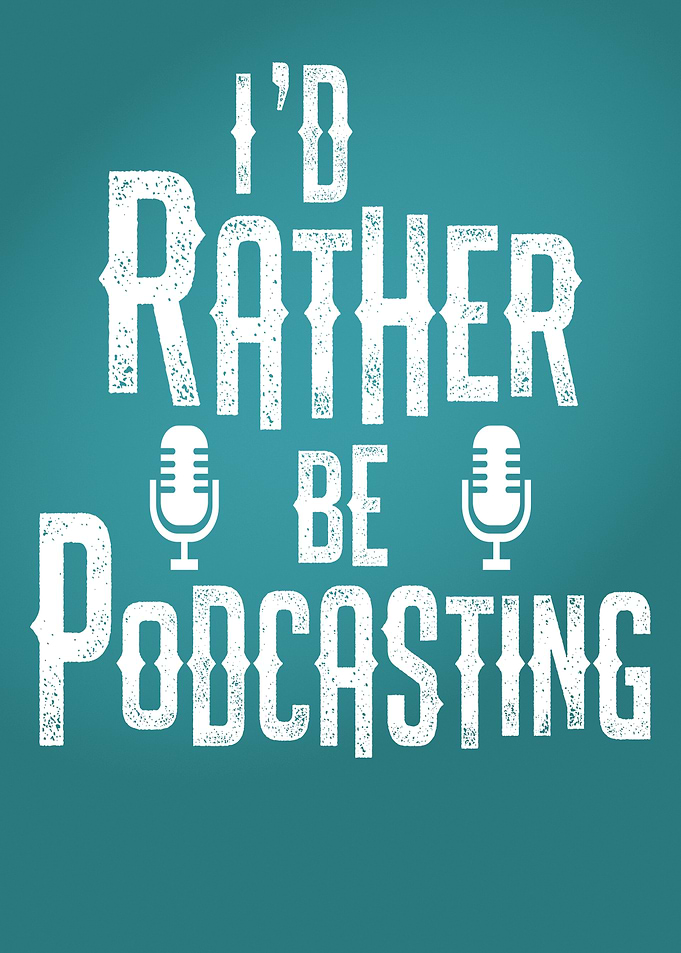 Rather be Podcasting Gift