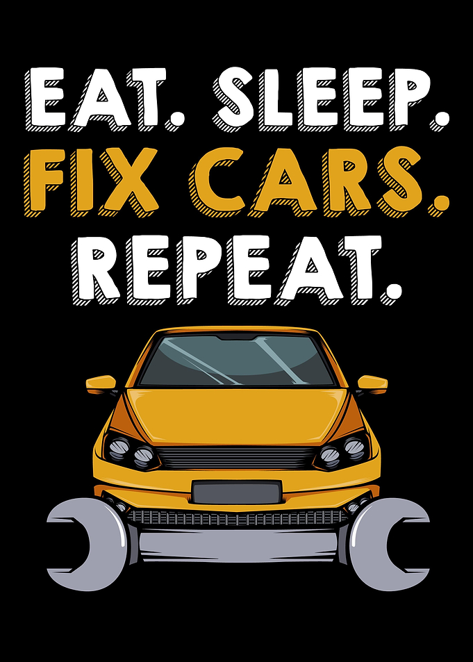 Eat Sleep Fix Cars Repeat