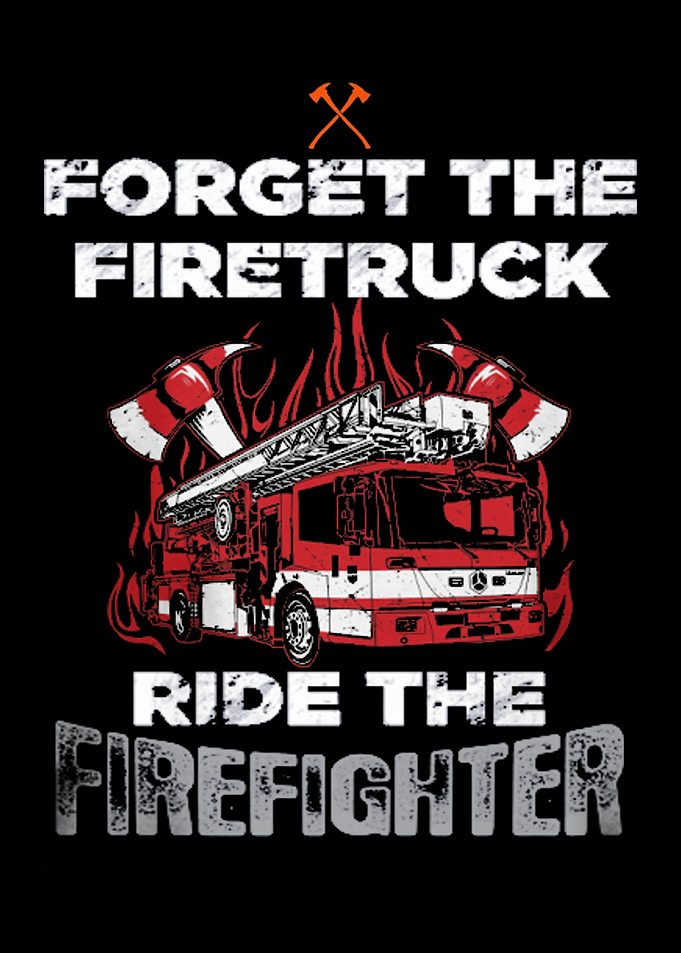 Proud To Be A Firefighter