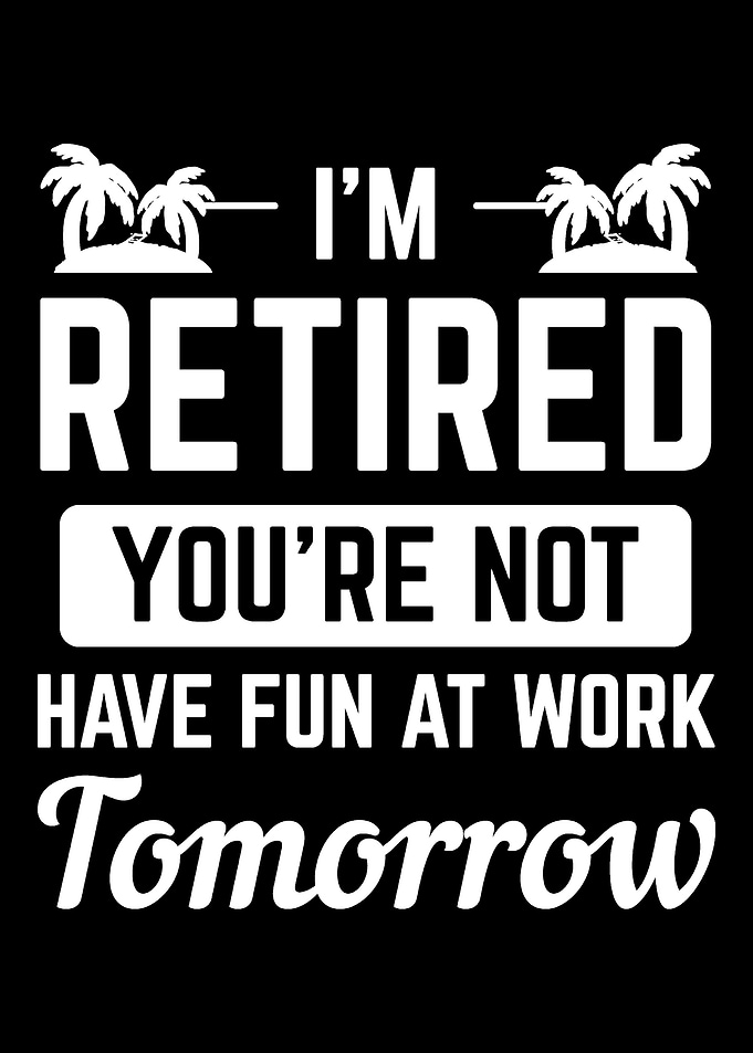 Officially In Retirement R
