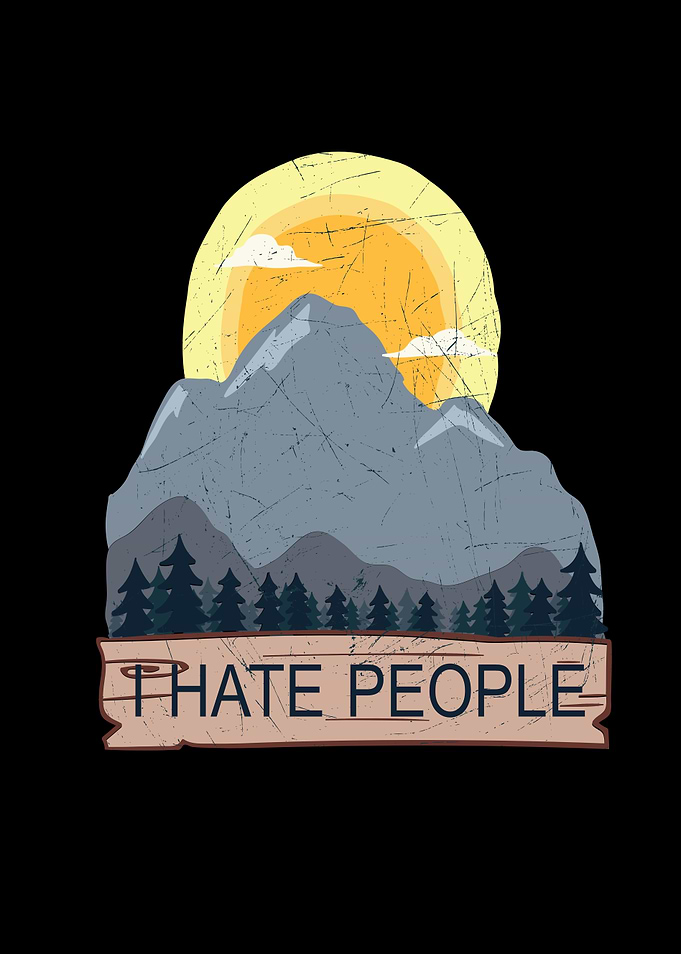 Camping I Hate People
