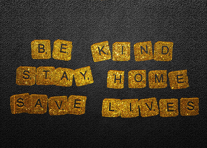 Be Kind Stay Home Save