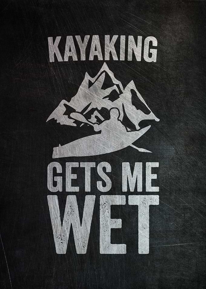 Kayaking Gets Me Wet