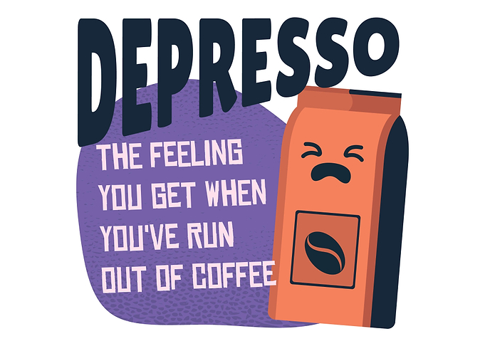 Depresso saying Coffee