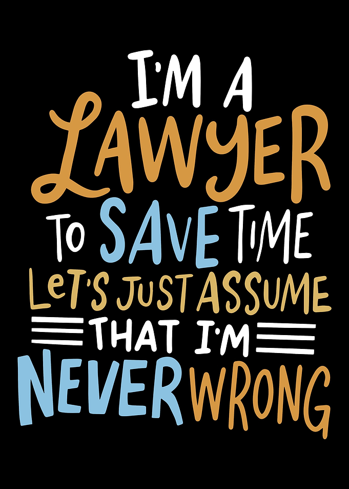Im A Lawyer To Save Time