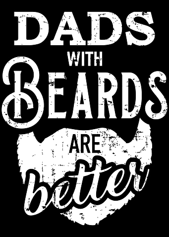 Dads with beards are bette