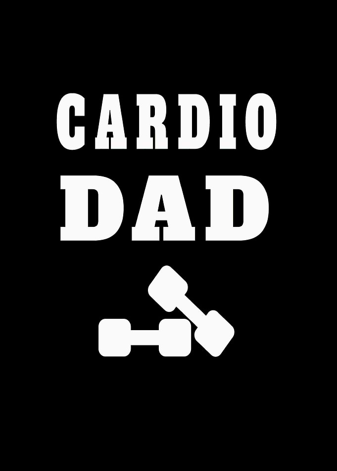 Cardio Dad Fathers Day