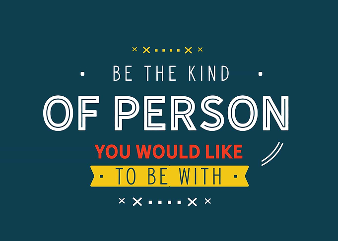 Be the kind of person