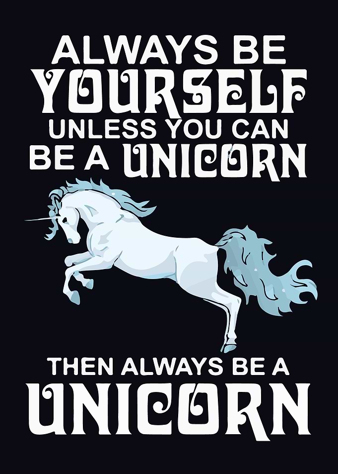 Be yourself Unicorn Horse