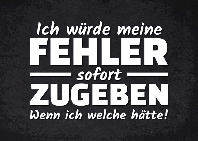 Fehler zugeben Spruch