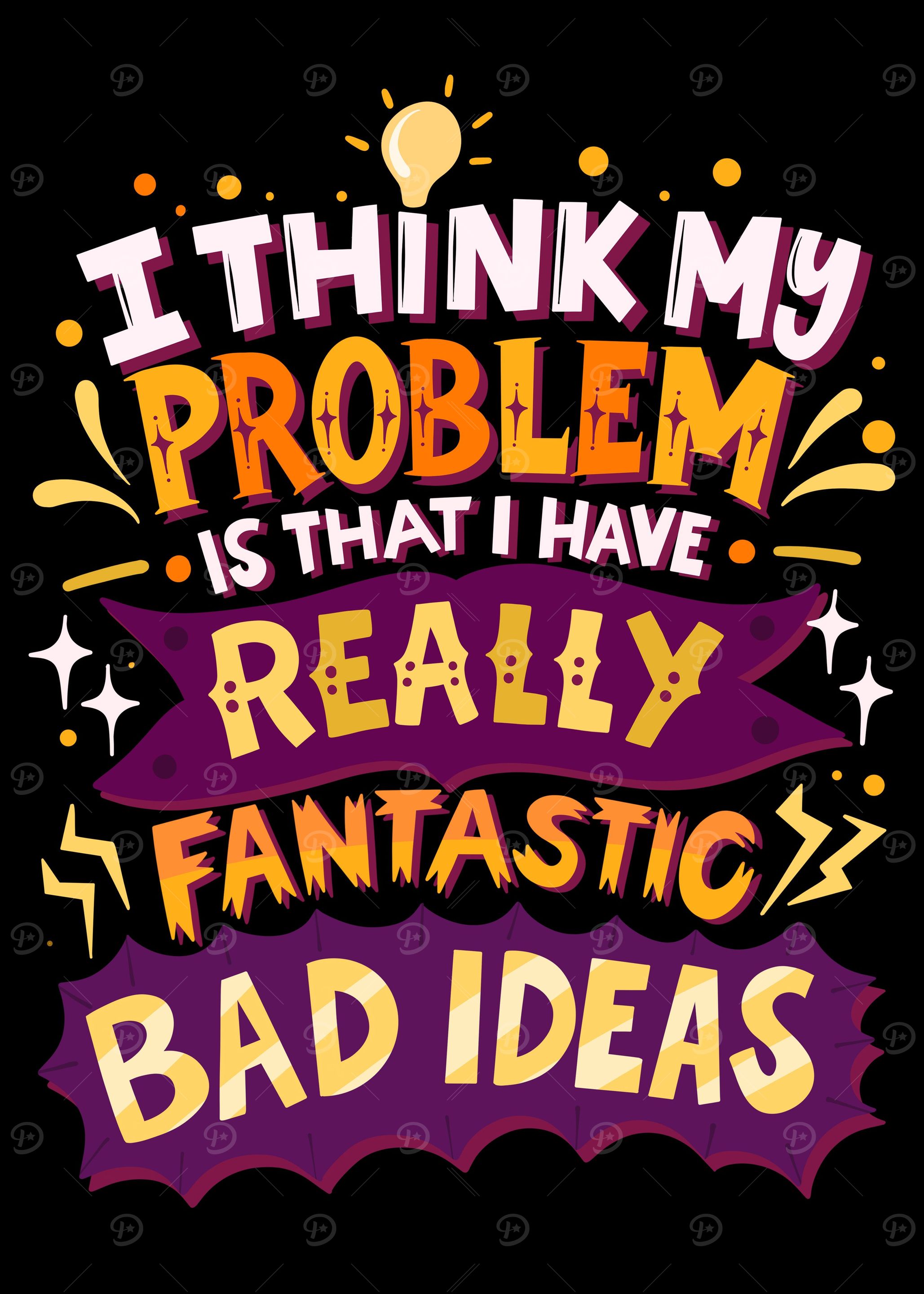 Really Fantastic Bad Ideas