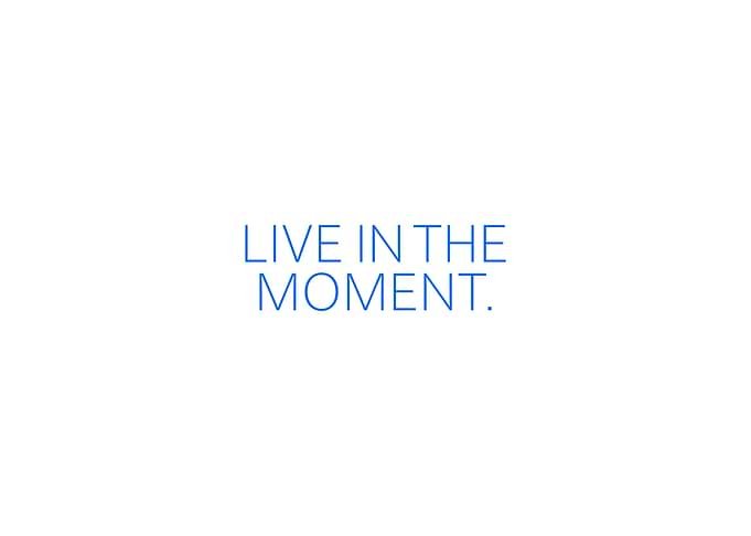 Live In The Moment