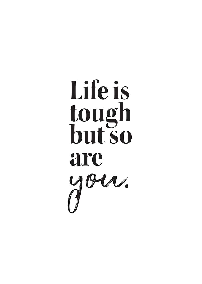 Life is Tough