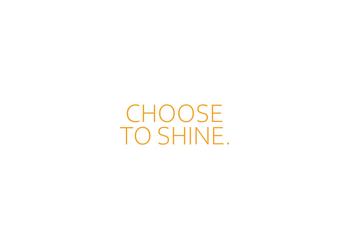 Choose To Shine