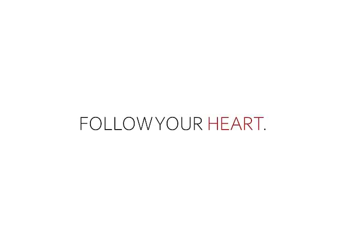 Follow Your Heart