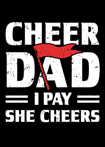 Cheer Dad I Pay She Cheers