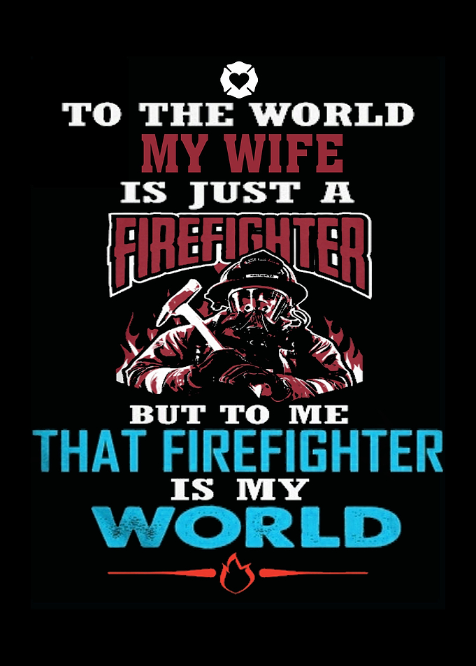 Proud To Be A Firefighter