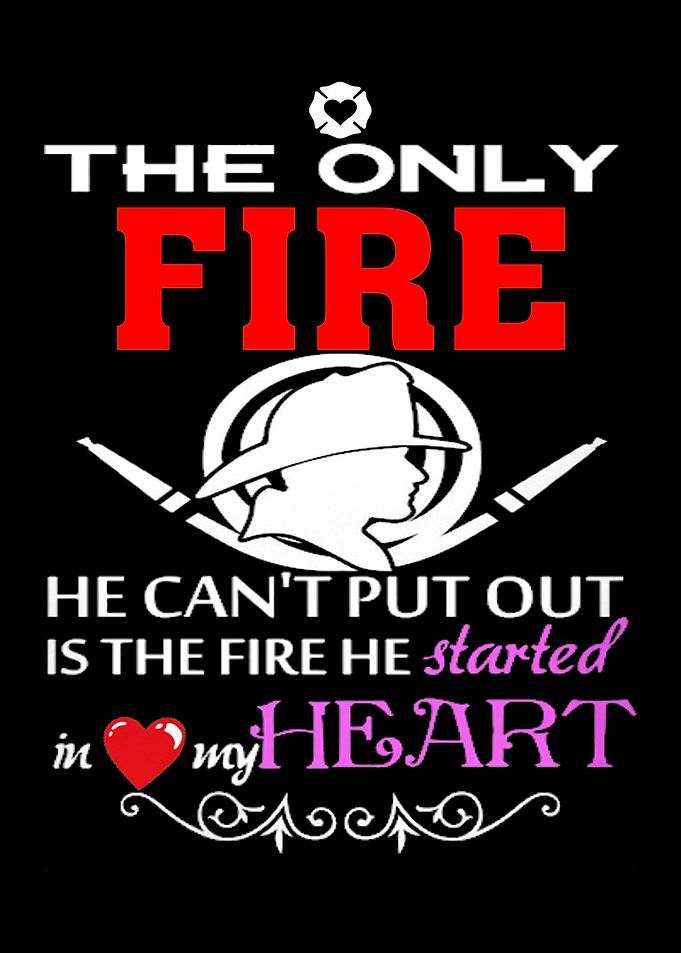 Proud To Be A Firefighter