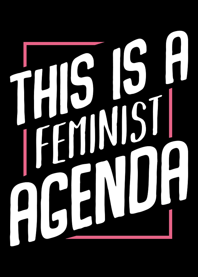 This Is A Feminist Agenda