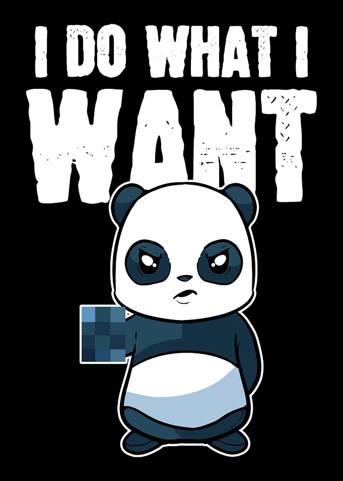 I Do What I Want Panda Fan