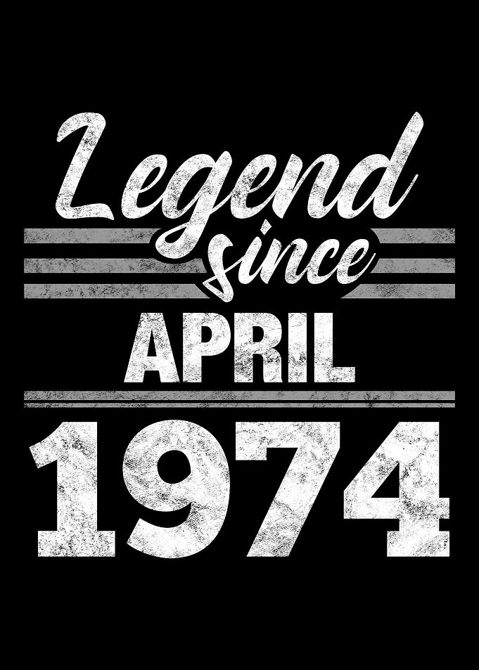 Legend Since April 1974